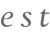 est